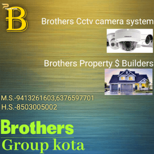 Brothers Cctv cameras and properties kota