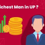 Richest Man in UP