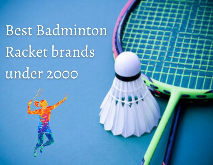Best Badminton Racket brands under 2000-reviews